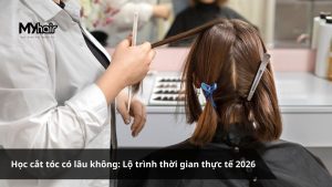 Học cắt tóc có lâu không Lộ trình thời gian thực tế 2026