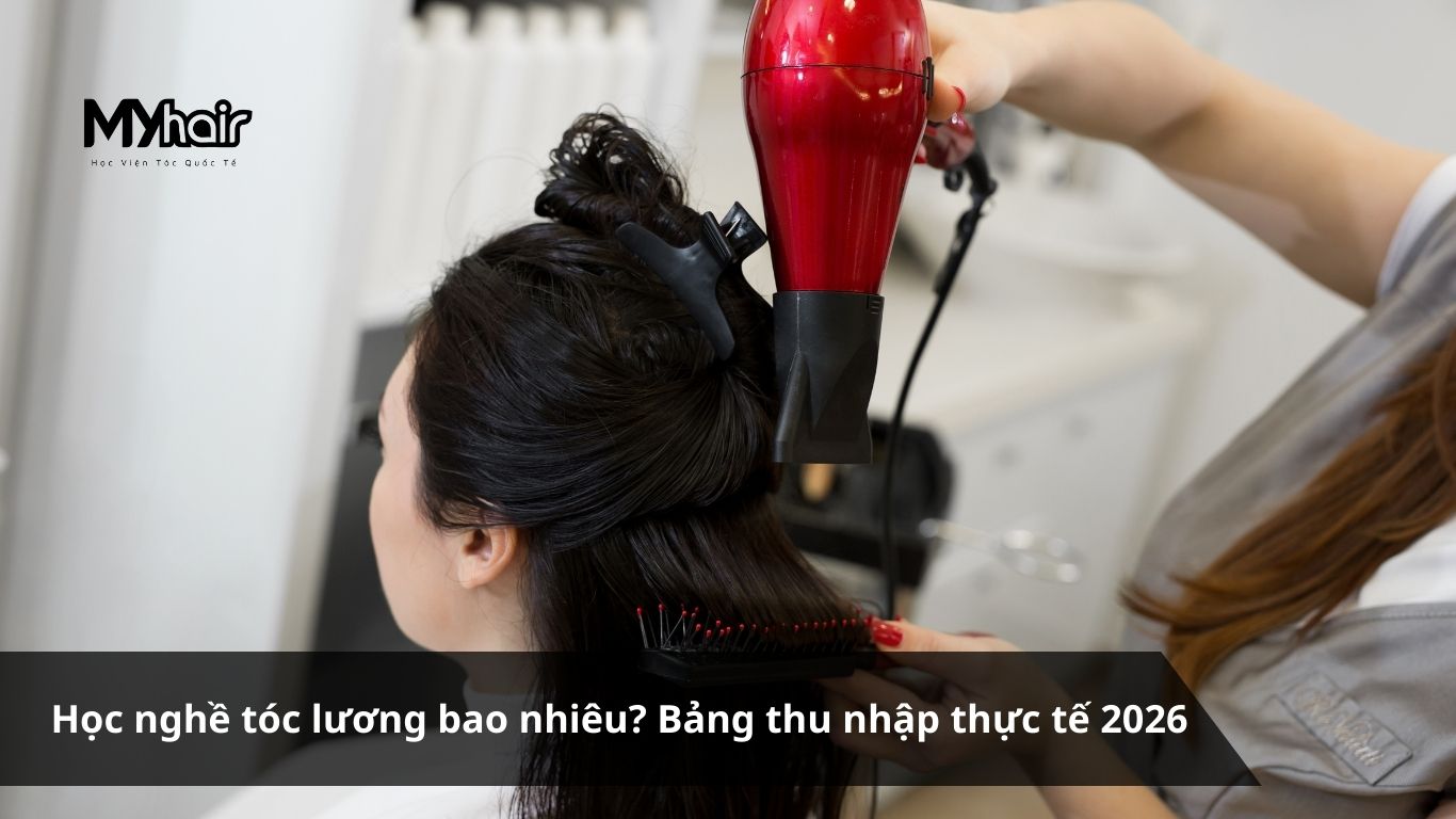 Học nghề tóc lương bao nhiêu Bảng thu nhập thực tế 2026