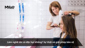 Làm nghề tóc có độc hại không Sự thật và giải pháp bảo vệ
