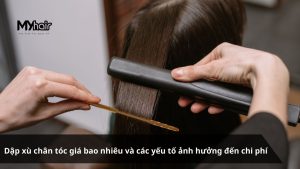 Dập xù chân tóc giá bao nhiêu và các yếu tố ảnh hưởng đến chi phí