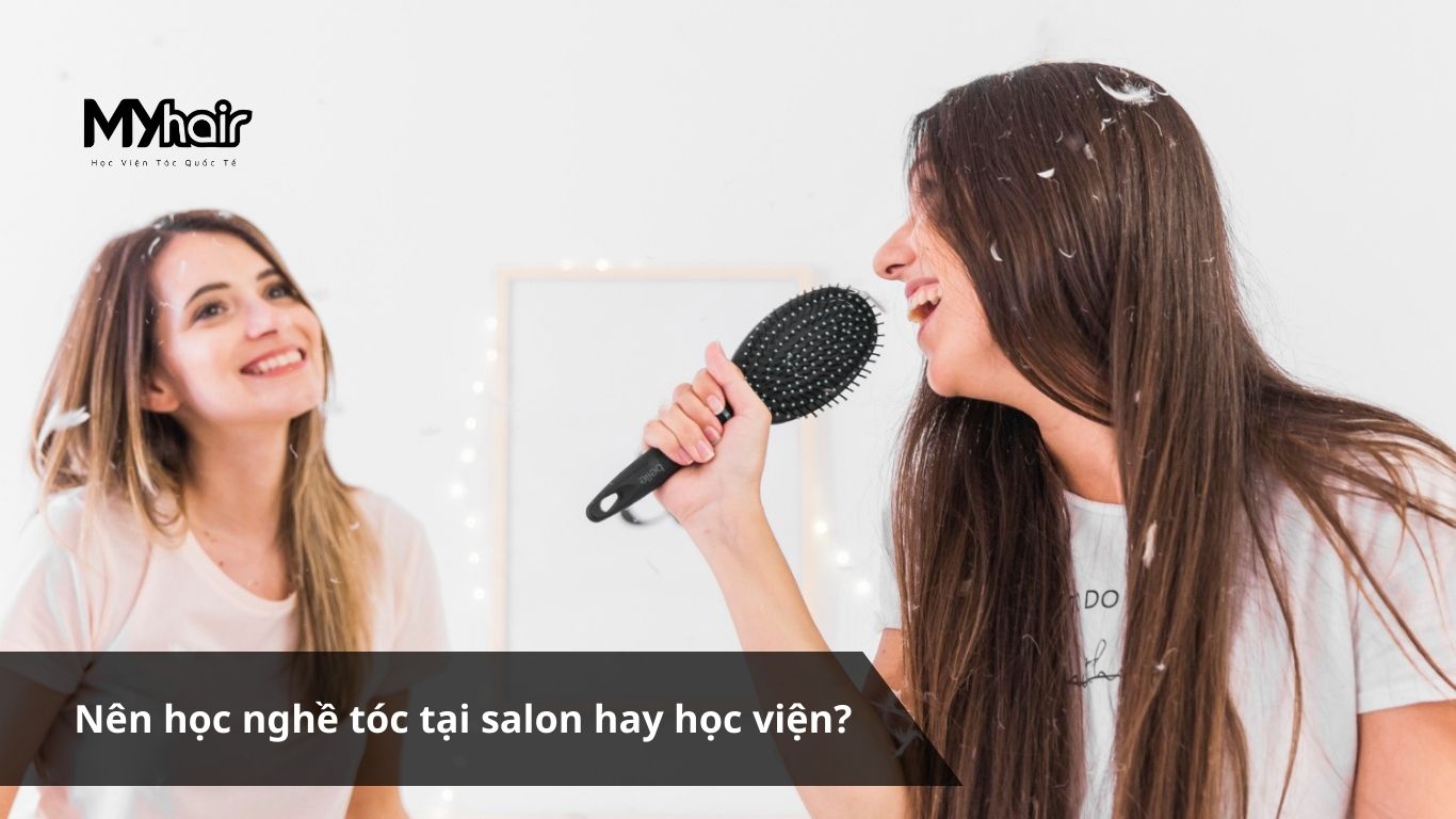 Nên học nghề tóc tại salon hay học viện
