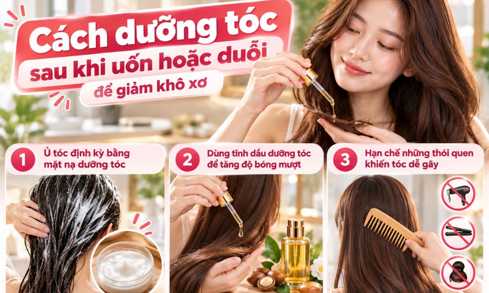 Cách Chăm Sóc Tóc Sau Khi Uốn Hoặc Duỗi Đúng Cách – Cách dưỡng tóc sau khi uốn hoặc duỗi để giảm khô xơ