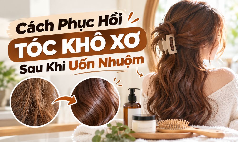 Cách Phục Hồi Tóc Khô Xơ Sau Khi Uốn Nhuộm
